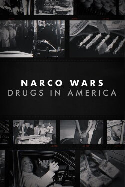 Narco Wars: Drugs in America (2022) Narco Wars: Drugs in America (2022)