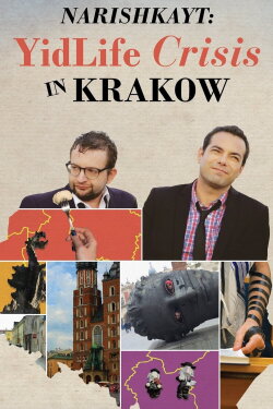 Narishkayt: YidLife Crisis in Krakow (2018) Narishkayt: YidLife Crisis in Krakow (2018)
