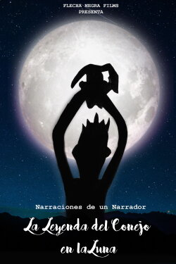 Narraciones de un Narrador: La Leyenda del Conejo en la Luna (2021) Narraciones de un Narrador: La Leyenda del Conejo en la Luna (2021)
