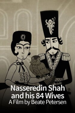 Nasseredin Shah and His 84 Wives (2011) Nasseredin Shah and His 84 Wives (2011)