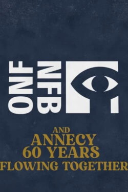 National Film Board of Canada / 60th Anniversary - Annecy Festival (2021)