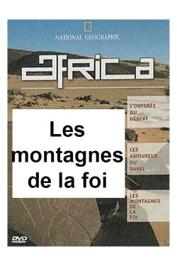 National Geographic - Africa : les montagnes de la foi (2001)