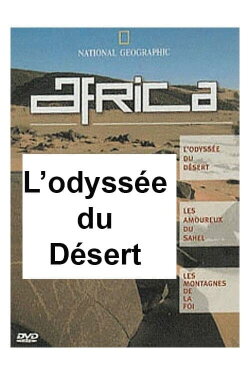 National Geographic - Africa : l'odyssée du désert (2001) National Geographic - Africa : l'odyssée du désert (2001)