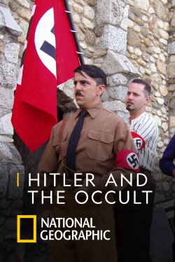 National Geographic: Hitler and the Occult (2007)