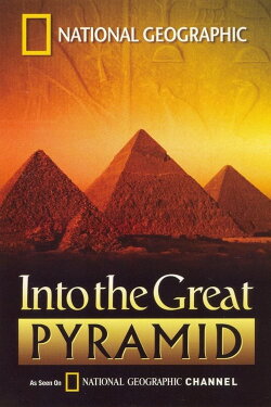 National Geographic: Into the Great Pyramid (2004) National Geographic: Into the Great Pyramid (2004)