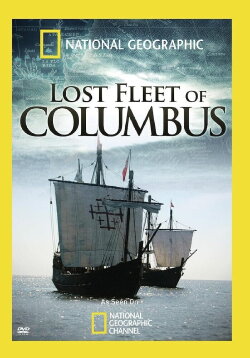National Geographic Lost Fleet Of Columbus (2010) National Geographic Lost Fleet Of Columbus (2010)