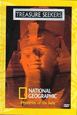 National Geographic The Treasure Seekers Mysteries of the Nile (2007) National Geographic The Treasure Seekers Mysteries of the Nile (2007)