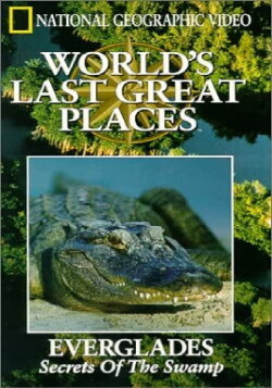 National Geographic's Everglades- Secrets of the Swamp (2000) National Geographic's Everglades- Secrets of the Swamp (2000)