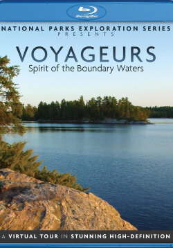 National Parks Exploration Series - Voyageurs Spirit of the boundary Waters (2011) National Parks Exploration Series - Voyageurs Spirit of the boundary Waters (2011)