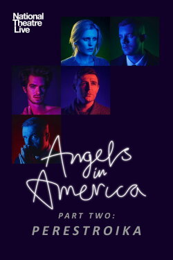 National Theatre Live: Angels In America — Part Two: Perestroika (2017) National Theatre Live: Angels In America — Part Two: Perestroika (2017)