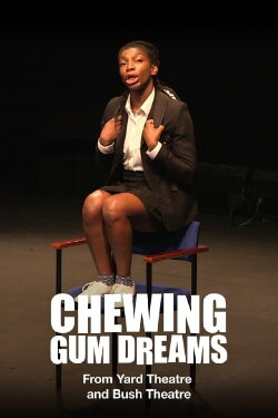 National Theatre Live: Chewing Gum Dreams (2014) National Theatre Live: Chewing Gum Dreams (2014)