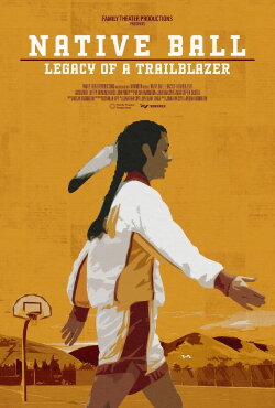 Native Ball: Legacy of a Trailblazer (2023) Native Ball: Legacy of a Trailblazer (2023)