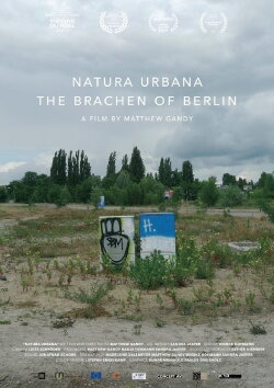 Natura Urbana: The Brachen of Berlin (2017) Natura Urbana: The Brachen of Berlin (2017)