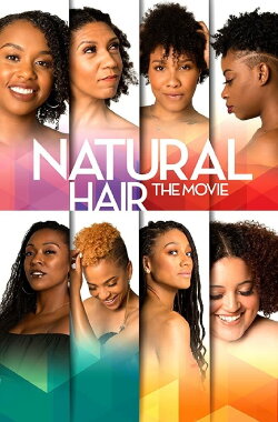 Natural Hair the Movie (2019) Natural Hair the Movie (2019)