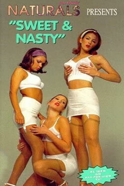 Naturals: Sweet and Nasty (1996) Naturals: Sweet and Nasty (1996)
