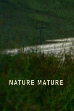 Nature Mature (2007) Nature Mature (2007)