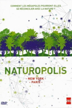 Naturopolis - New-York, la révolution verte (2012) Naturopolis - New-York, la révolution verte (2012)