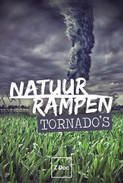 Natuurrampen: Tornado's (2016) Natuurrampen: Tornado's (2016)