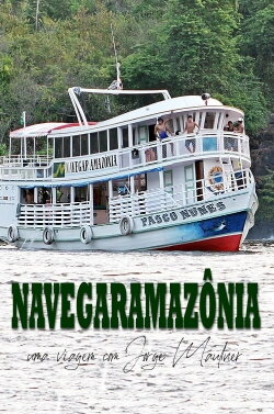 Navigating the Amazon: A Voyage with Jorge Mautner (2006) Navigating the Amazon: A Voyage with Jorge Mautner (2006)