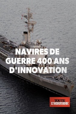 Navires de guerre : 400 ans d'innovation (2020) Navires de guerre : 400 ans d'innovation (2020)