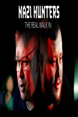 Nazi Hunters: The Real Walk-In (2022) Nazi Hunters: The Real Walk-In (2022)