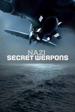 Nazi Secret Weapons (2010) Nazi Secret Weapons (2010)