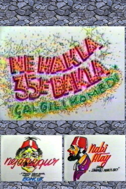 Ne Hakla 35'e Bakla (1987) Ne Hakla 35'e Bakla (1987)