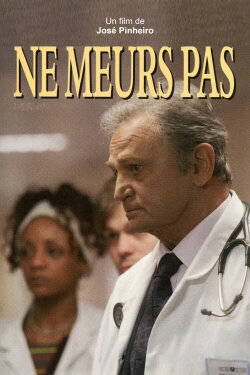 Ne meurs pas (2003) Ne meurs pas (2003)