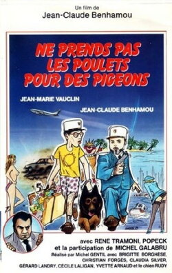 Ne prends pas les poulets pour des pigeons (1985) Ne prends pas les poulets pour des pigeons (1985)