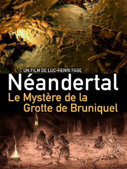 Neanderthal: The Mystery of the Bruniquel Cave (2019) Neanderthal: The Mystery of the Bruniquel Cave (2019)
