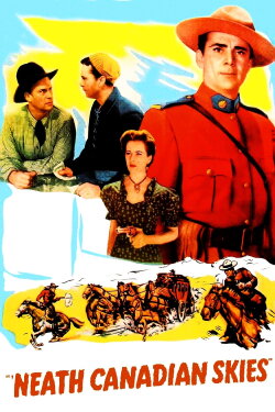'Neath Canadian Skies (1946) 'Neath Canadian Skies (1946)