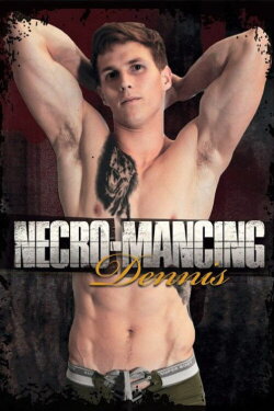 Necro-Mancing Dennis (2018)