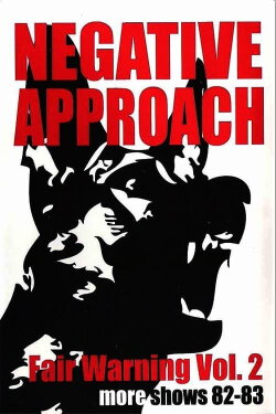 Negative Approach: Fair Warning: Vol. 2 (1983) Negative Approach: Fair Warning: Vol. 2 (1983)