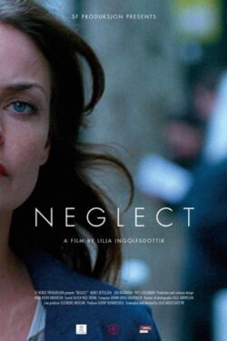 Neglect (2010) Neglect (2010)