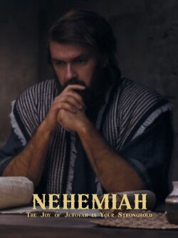 Nehemiah: “The Joy of Jehovah Is Your Stronghold” (2020) Nehemiah: “The Joy of Jehovah Is Your Stronghold” (2020)