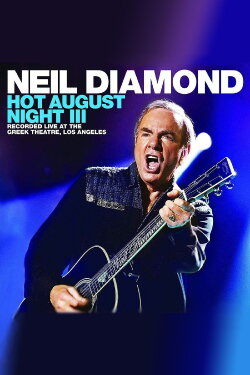Neil Diamond - Hot August Night III (2018) Neil Diamond - Hot August Night III (2018)