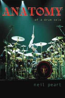 Neil Peart: Anatomy of a Drum Solo (2005) Neil Peart: Anatomy of a Drum Solo (2005)