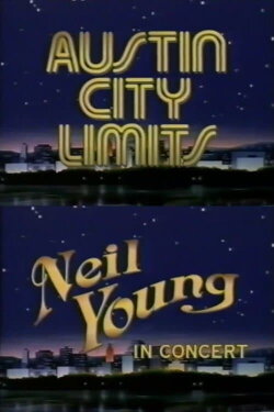 Neil Young and The International Harvesters: Austin City Limits (1984) Neil Young and The International Harvesters: Austin City Limits (1984)
