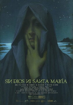 Neither God Nor Santa María (2015)