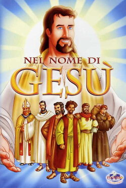 Nel nome di Gesù (2004) Nel nome di Gesù (2004)