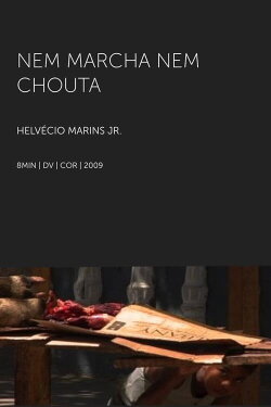 Nem Marcha Nem Chouta (2009)