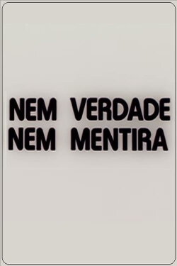Nem Verdade Nem Mentira (1979) Nem Verdade Nem Mentira (1979)