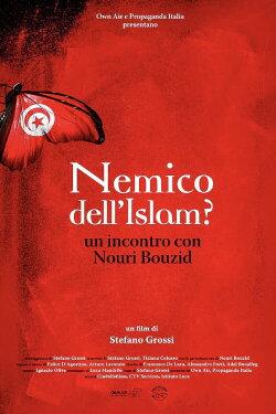 Nemico dell'Islam? Un incontro con Nouri Bouzid (2015) Nemico dell'Islam? Un incontro con Nouri Bouzid (2015)