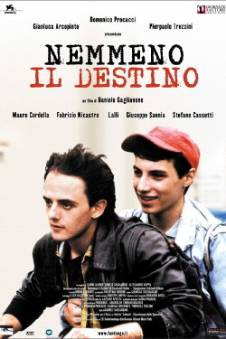 Nemmeno Il Destino (2004) Nemmeno Il Destino (2004)