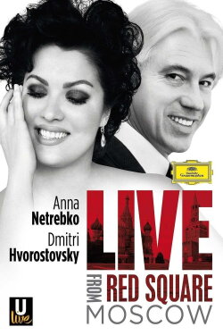 Netrebko and Hvorostovsky: Live in Red Square (2013) Netrebko and Hvorostovsky: Live in Red Square (2013)