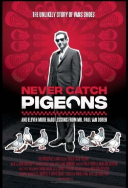 Never Catch Pigeons: And Eleven More Hard Lessons from Mr. Paul Van Doren (2022) Never Catch Pigeons: And Eleven More Hard Lessons from Mr. Paul Van Doren (2022)