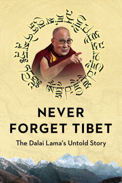 Never Forget Tibet (2022) Never Forget Tibet (2022)