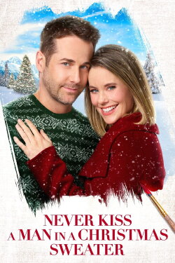Never Kiss a Man in a Christmas Sweater (2020) Never Kiss a Man in a Christmas Sweater (2020)