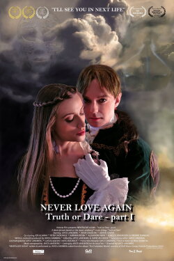 Never Love Again (Truth or Dare - Part I) (2021) Never Love Again (Truth or Dare - Part I) (2021)