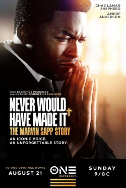 Never Would Have Made It: The Marvin Sapp Story (2022) Never Would Have Made It: The Marvin Sapp Story (2022)